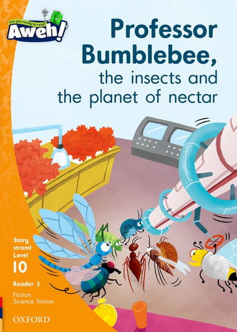 Aweh! English Grade 3 Level 10 Reader 3 Professor Bumblebee, the insects and
