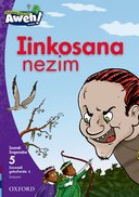 Aweh! isiXhosa Reading Scheme Grade 2 Level 5 Reader 4 Iinkosana nezim