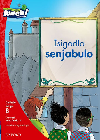 Aweh! isiZulu Reading Scheme Grade 2 Level 8 Reader 4 Isigodlo senjabulo