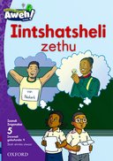 Aweh! IsiXhosa Reading Scheme Grade 2 Level 5 Reader 9 Iintshatsheli zethu