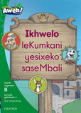 Aweh! IsiXhosa Reading Scheme Grade 3 Level 11 Reader 4 Ikhwelo leKumkani
