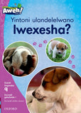 Aweh! IsiXhosa Reading Scheme Grade 3 Level 9 Reader 1 Yintoni ulandelelwano lwexesha?