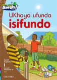 Aweh! isiXhosa Phonics Grade 1 Level 1 Reader 10 UKhaya ufunda isifundo