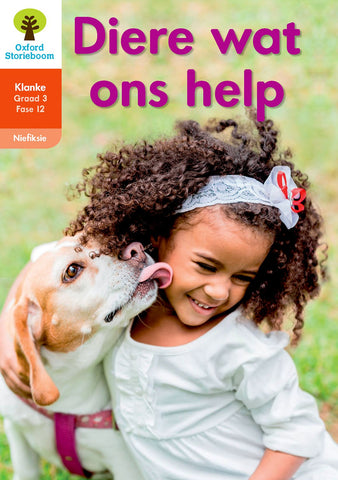 Oxford Storieboom Klanke Niefiksie Boek 36: Graad 3 Fase 12 Diere wat ons help
