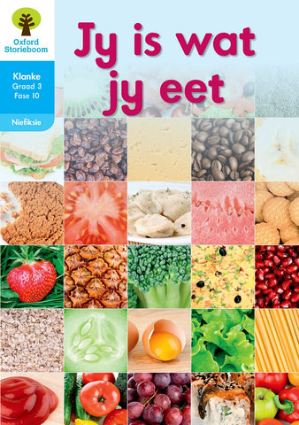 Oxford Storieboom Klanke Niefiksie Boek 12: Graad 3 Fase 10 Jy is wat jy eet