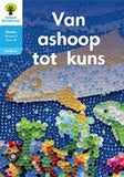 Oxford Storieboom Klanke Niefiksie Boek 18: Graad 3 Fase 10 Van ashoop tot kuns