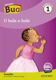 Oxford Bua Sesotho Grade 1 Reader 8: O hole o hole