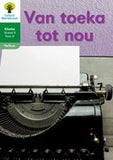 Oxford Storieboom Klanke Niefiksie Boek 26: Graad 3 Fase 11 Van toeka tot nou