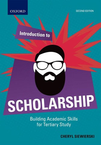 An Introduction to Scholarship: Building academic skills for tertiary study 2e