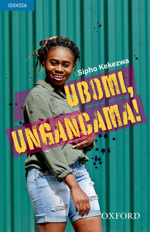 Ubomi, ungancama! (isiXhosa play) Paperback