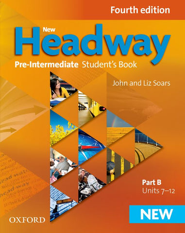New Headway 4e Pre-Intermediate Student's Book B The world's most trusted English course