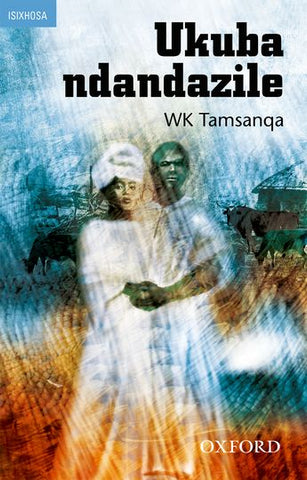 Ukuba Ndandazile (isiXhosa novel FET) (Xhosa)
