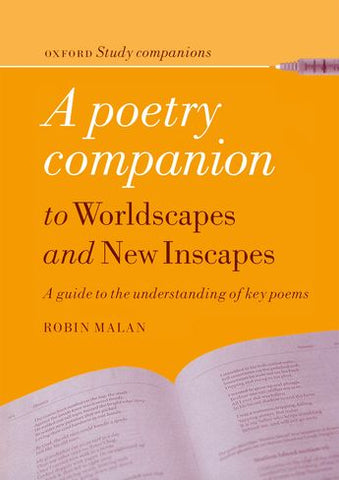 A Poetry Companion to Worldscapes & New Inscapes A guide to the understanding of key poems