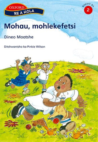 Re a hola Sesotho Gr2 Rd 7 Mohau mohlekifetsi Reader 7