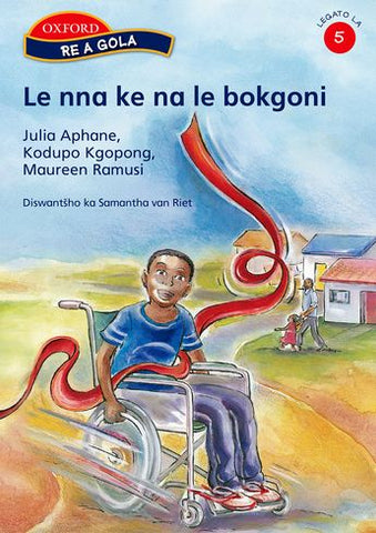 Re a gola Stage 5 Le nna ke na le bokgoni (Sepedi) Reader 3