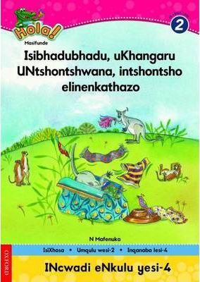 Hola Grade 2 Big Book 4 Isibhadubhadu uKhangaru, UNtshontshwana, intshontsho elinenkathazo