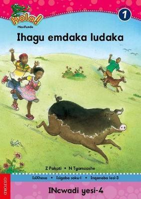 Hola Grade 1 Stage 1 Reader 4 Ihagu emdaka ludaka