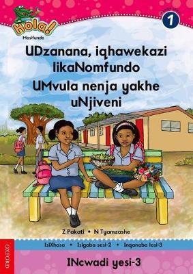 Hola Grade 1 Stage 2 Reader 3 UDzanana, iqhawekazi likaNomfundo, UMvula nenja yakhe uNjiveni