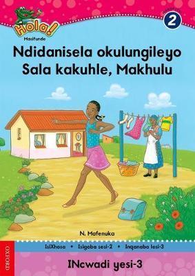 Hola Grade 2 Stage 2 Reader 3 Ndidanisela okulungileyo, Sala kakuhle Makhulu