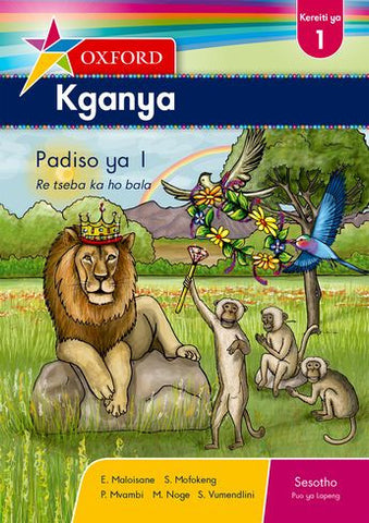 Oxford Kganya Grade 1 Reader 1 (Sesotho)  Oxford Kganya Kereiti ya 1 Buka ya ho Bala ya 1 (Approved) - Elex Academic Bookstore