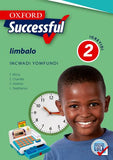 Oxford Successful Mathematics Grade 2 Learner's Book (IsiNdebele)  Oxford Successful Iimbalo IGreyidi 2 INcwadi YomFundi (Approved) - Elex Academic Bookstore