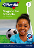 Oxford Successful Life Skills Grade 1 Learner's Book (Setswana)  Oxford Successful Dikgono tsa Botshelo Mophato 1 Buka ya Moithuti (CAPS)