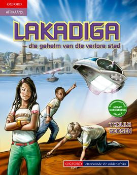 Lakadiga – die geheim van die verlore stad (Afrikaans Gr 8 novel)(Approved) - Elex Academic Bookstore