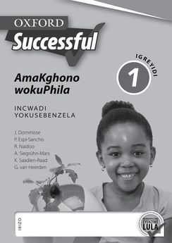 Oxford Successful Life Skills Grade 1 Workbook (IsiNdebele)  Oxford Successful AmaKghono wokuPhila IGreyidi 1 INcwadi YokuSebenzela - Elex Academic Bookstore