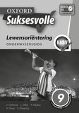 Oxford Suksesvolle Lewensoriëntering Graad 9 Onderwysersgids (CAPS) - Elex Academic Bookstore