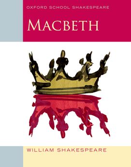Macbeth OSS (2009 Edition) Oxford School Shakespeare