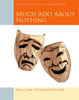 Much Ado About Nothing OSS Oxford School Shakespeare