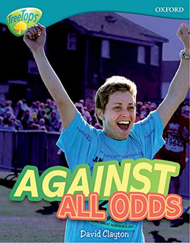 Oxford Reading Tree: Level 9: Treetops Non-Fiction: Against All Odds