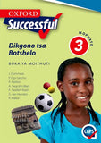 Oxford Successful Life Skills Grade 3 Learner's Book (Setswana)  Oxford Successful Dikgono tsa Botshelo Mophato 3 Buka Ya Moithuti (CAPS) - Elex Academic Bookstore