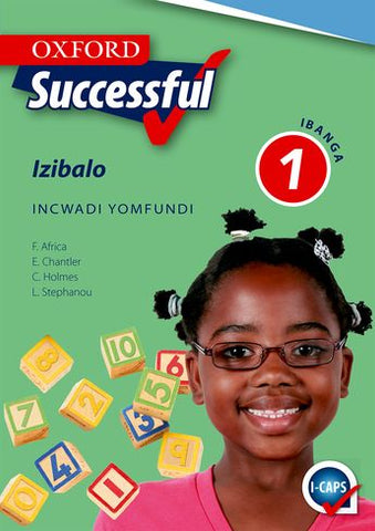 Oxford Successful Mathematics Grade 1 Learner's Book (IsiXhosa)  Oxford Successful Izibalo IBanga 1 INcwadi yoMfundi (Approved) - Elex Academic Bookstore