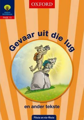 Storieboom Graad 6 Fase 15 Boek 6 Gevaar uit die lug en ander tekste (Approved)