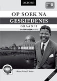 Op Soek na Geskiedenis Graad 11 Onderwysersgids - Elex Academic Bookstore