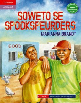 Soweto se spookspeurders (Approved) (Afrikaans Gr 7 novel) - Elex Academic Bookstore