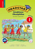 Headstart Life Skills Grade 1 Learner's Book (IsiZulu)  Headstart Amakhono Okuziphilisa IBanga 1 Incwadi Yomfundi (CAPS) - Elex Academic Bookstore
