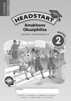 Headstart Life Skills Grade 2 Workbook (IsiZulu)  Headstart Amakhono Okuziphilisa IBanga 2 Incwadi Yokusebenzela (CAPS) - Elex Academic Bookstore