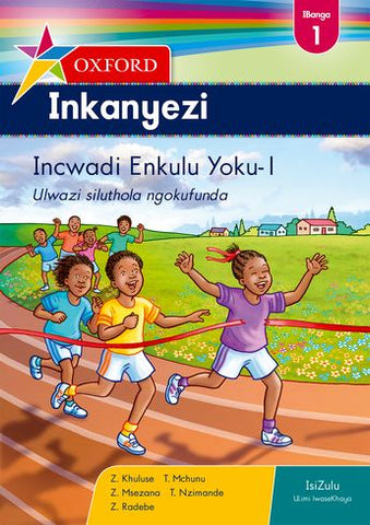 "Oxford Inkanyezi Grade 1 Big Book 1 (IsiZulu) Oxford Inkanyezi IBanga 1 Incwadi eNkulu Yoku-1 (CAPS)"