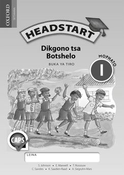 Headstart Life Skills Grade 1 Workbook (Setswana)  Headstart Dikgono tsa Botshelo Mophato 1 Buka ya Tiro (CAPS) - Elex Academic Bookstore