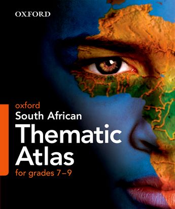 Oxford South African Thematic Atlas for Grades 7–9