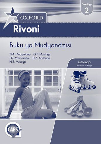 Oxford Rivoni Grade 2 Teacher's Guide (Xitsonga)  Oxford Rivoni Gireidi ya 2 Buku ya Mudyondzisi (Approved) - Elex Academic Bookstore