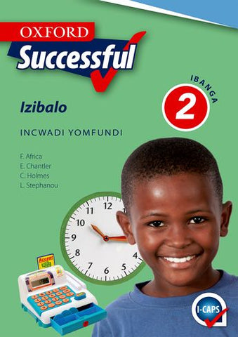 Oxford Successful Mathematics Grade 2 Learner's Book (IsiXhosa)  Oxford Successful Izibalo IBanga 2 INcwadi yoMfundi (Approved) - Elex Academic Bookstore