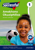 Oxford Successful Life Skills Grade 1 Learner's Book (IsiZulu)  Oxford Successful Amakhono Okuziphilisa IBanga 1 Incwadi Yomfundi