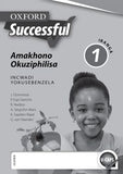 Oxford Successful Life Skills Grade 1 Workbook (IsiZulu)  Oxford Successful Amakhono Okuziphilisa IBanga 1 Incwadi Yokusebenzela - Elex Academic Bookstore