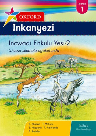 "Oxford Inkanyezi Grade 1 Big Book 2 (IsiZulu) Oxford Inkanyezi IBanga 1 Incwadi eNkulu Yesi-2"