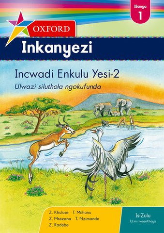 "Oxford Inkanyezi Grade 1 Big Book 2 (IsiZulu) Oxford Inkanyezi IBanga 1 Incwadi eNkulu Yesi-2"