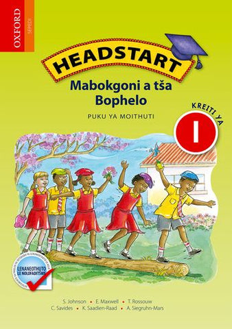 Headstart Life Skills Grade 1 Learner's Book (Sepedi)  Headstart Mabokgoni a tša Bophelo Kreiti ya 1 Puku ya Moithuti (CAPS) - Elex Academic Bookstore