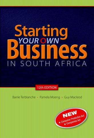 Starting your Own Business in South Africa 12e